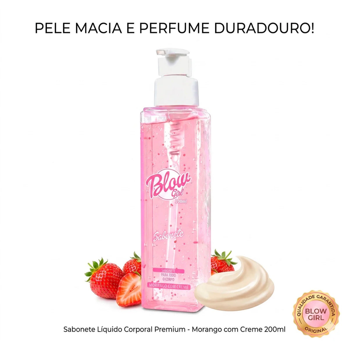 Blow Girl Sabonete Líquido Corporal – Morango com Creme 200 ml 🍓🫧